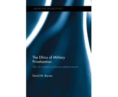 KNYGA David M Barnes Ethics of Military Privatization