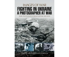 KNYGA David Mitchelhill Green Fighting in Ukraine: A Photographer at War