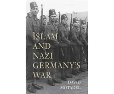 KNYGA David Motadel Islam and Nazi Germany’s War