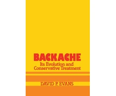 KNYGA David P. Evans MSc Backache: its Evolution and Conservative Treatment