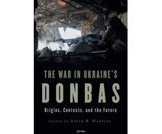 KNYGA David R Marples War in Ukraine’s Donbas