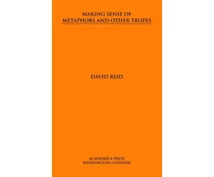 KNYGA David Reid Making Sense of Metaphors and Other Tropes