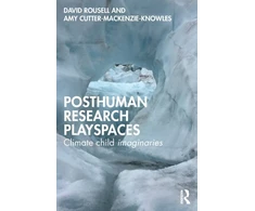 KNYGA David Rousell Posthuman research playspaces