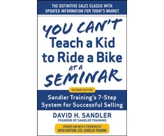 KNYGA David Sandler You Can’t Teach a Kid to Ride a Bike at a Seminar, 2nd Edition: Sandler Training’s 7-Step System for Successful Selling