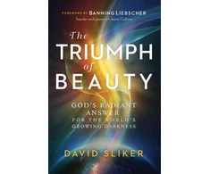 KNYGA David Sliker Triumph of Beauty – God`s Radiant Answer for the World`s Growing Darkness