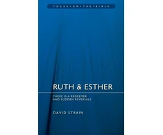 KNYGA David Strain Ruth &amp; Esther: There is a Redeemer and Sudden Reversals
