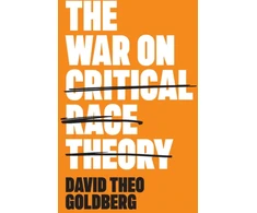 KNYGA David Theo Goldberg War on Critical Race Theory