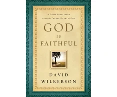KNYGA David Wilkerson God Is Faithful – A Daily Invitation into the Father Heart of God