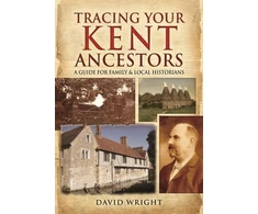 KNYGA David Wright Undifferentiated Tracing Your Kent Ancestors: A Guide for Family and Local Historians
