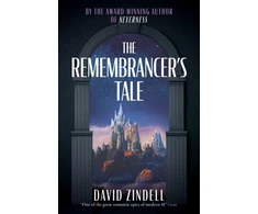 KNYGA David Zindell Remembrancer’s Tale