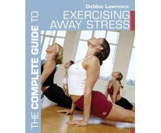 KNYGA Debbie Lawrence Complete Guide to Exercising Away Stress
