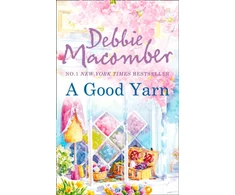 KNYGA Debbie Macomber Good Yarn