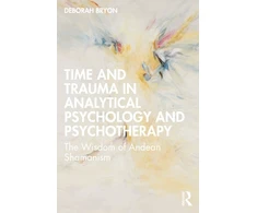 KNYGA Deborah Bryon Time and Trauma in Analytical Psychology and Psychotherapy