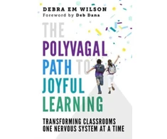 KNYGA Debra M Wilson Polyvagal Path to Joyful Learning