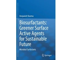 KNYGA Deepansh Sharma Biosurfactants: Greener Surface Active Agents for Sustainable Future