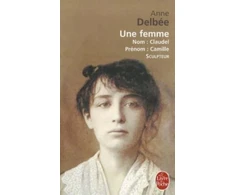 KNYGA Delbee Une femme (Biography of Camille Claudel)