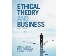 KNYGA Denis G Arnold Ethical Theory and Business