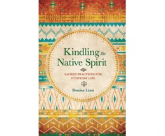 KNYGA Denise Linn Kindling the Native Spirit