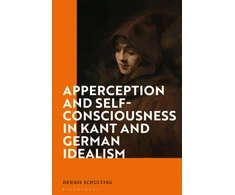 KNYGA Dennis Schulting Apperception and Self-Consciousness in Kant and German Idealism