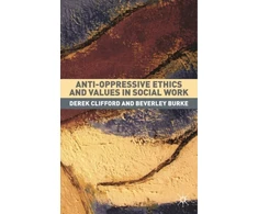 KNYGA Derek Clifford Anti-Oppressive Ethics and Values in Social Work