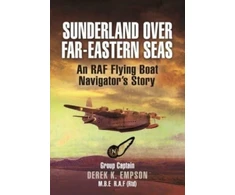 KNYGA Derek K Empson Sunderland Over Far-Eastern Seas - Mono PB edition