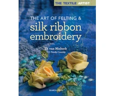 KNYGA Di Van Niekerk Textile Artist: The Art of Felting &amp; Silk Ribbon Embroidery