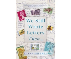 KNYGA Diana Miserez We Still Wrote Letters Then...