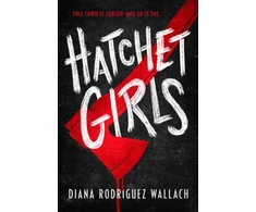 KNYGA Diana Rodriguez Wallach Hatchet Girls