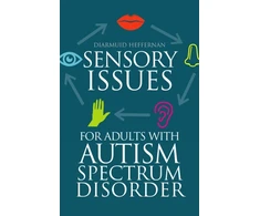 KNYGA Diarmuid Heffernan Sensory Issues for Adults with Autism Spectrum Disorder