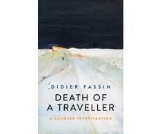 KNYGA Didier Fassin Death of a Traveller