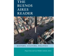 KNYGA Diego Armus Buenos Aires Reader, History, Culture, Politics