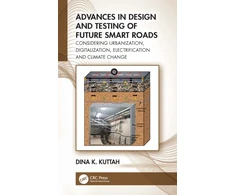 KNYGA Dina Kuttah Advances in Design and Testing of Future Smart Roads