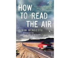 KNYGA Dinaw Mengestu How to Read the Air