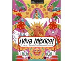 KNYGA Dk Eyewitness ¡Viva Mexico!