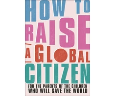 KNYGA Dk Publishing How to Raise a Global Citizen