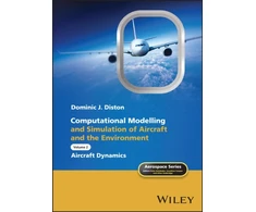 KNYGA Dominic J Diston Computational Modelling and Simulation of Aircraft and the Environment, Volume 2