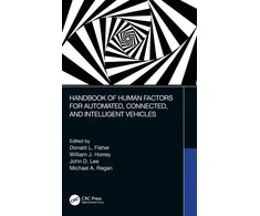 KNYGA Donald L Fisher Handbook of Human Factors for Automated, Connected, and Intelligent Vehicles