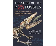 KNYGA Donald R Prothero Story of Life in 25 Fossils