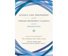 KNYGA Donald S. Lopez Jr. Science and Philosophy in the Indian Buddhist Classics, Vol. 3