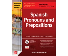 KNYGA Dorothy Devney Richmond Practice Makes Perfect: Spanish Pronouns and Prepositions, Premium Fourth Edition