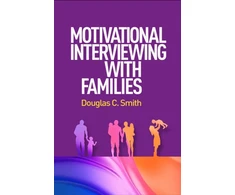 KNYGA Douglas C Smith Motivational Interviewing with Families