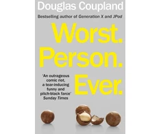 KNYGA Douglas Coupland Worst. Person. Ever.