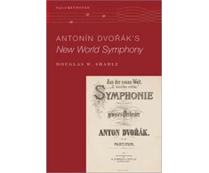 KNYGA Douglas W Shadle Antonin Dvo%rak's New World Symphony