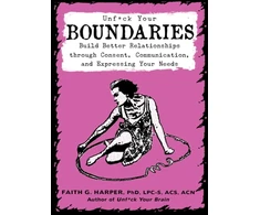 KNYGA Dr. Faith G. Harper Unfuck Your Boundaries