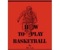 KNYGA Dr Lee How To Play Basketball