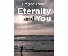 KNYGA Dragisa Armus Eternity and You