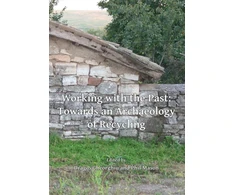 KNYGA Drago Gheorghiu Working with the Past: Towards an Archaeology of Recycling