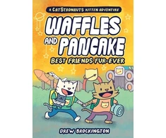 KNYGA Drew Brockington Waffles and Pancake: Best Friends Fur-Ever (A Graphic Novel)