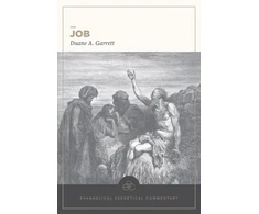 KNYGA Duane A Garrett Job: Evangelical Exegetical Commentary