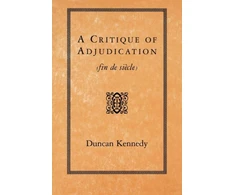 KNYGA Duncan Kennedy Critique of Adjudication